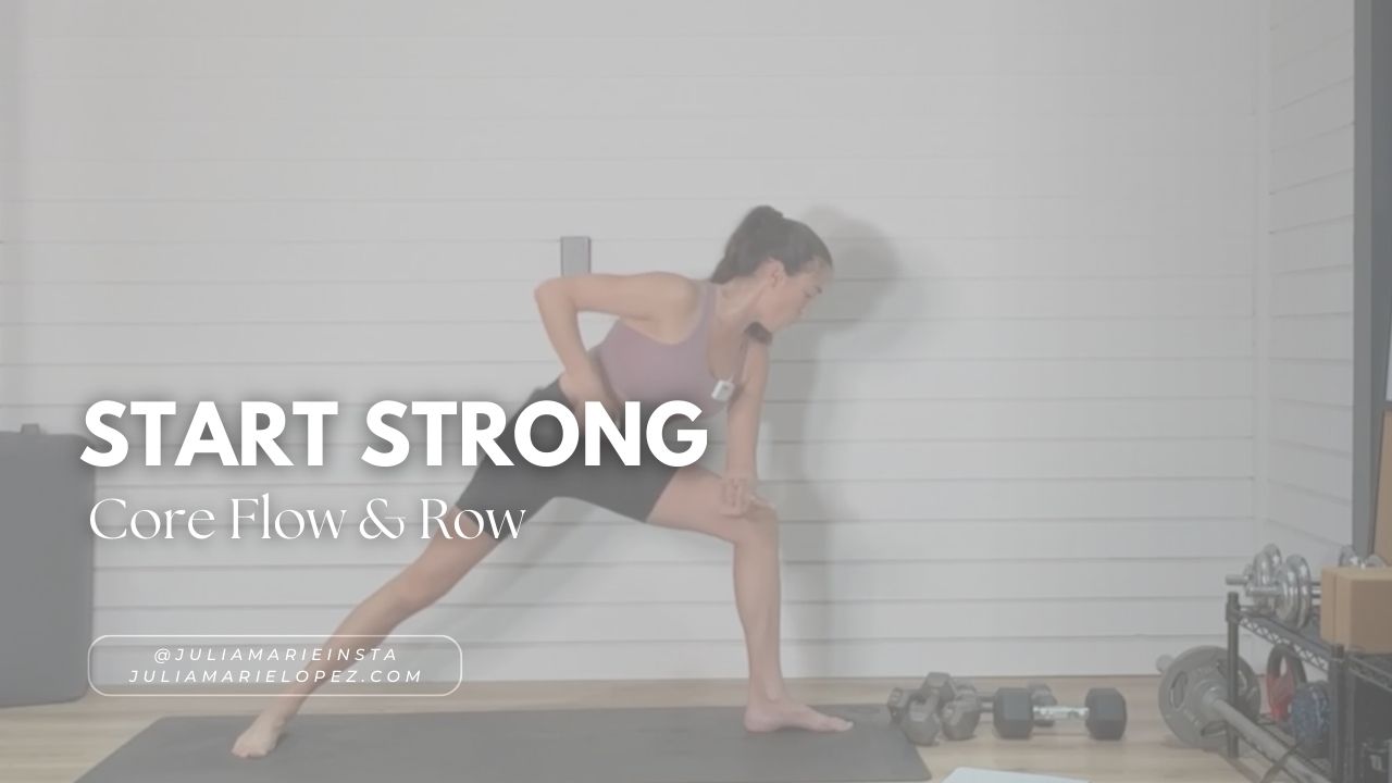Julia Marie Yoga + Meditation Start Strong Core Flow & Row