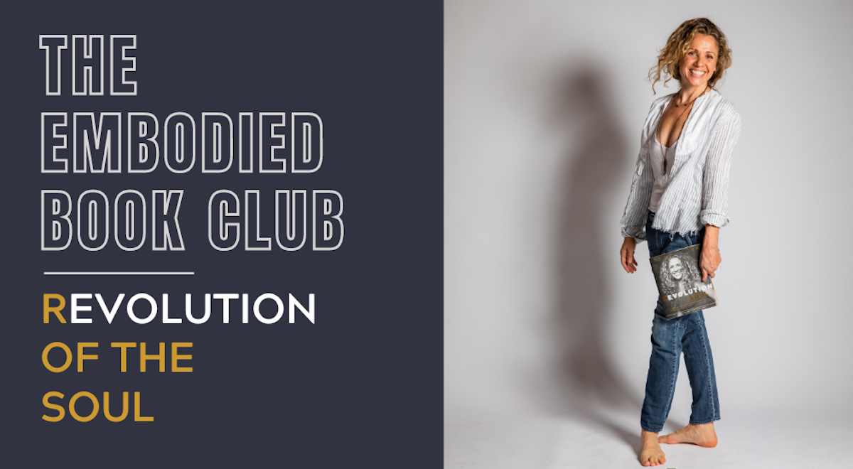 Union The Embodied Book Club Revolution of the Soul at Seane Corn